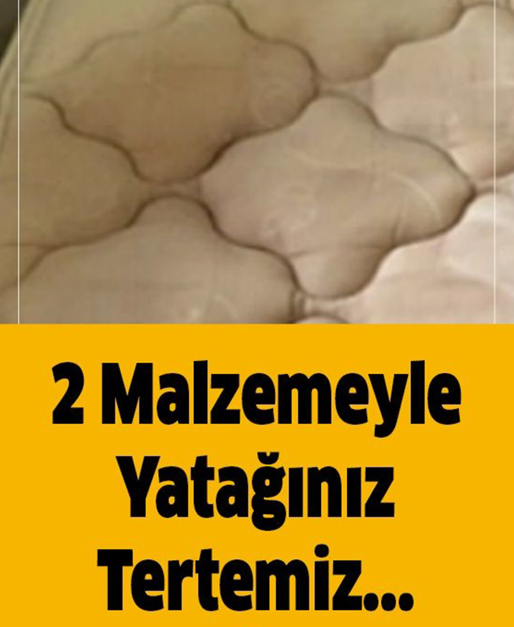 2 Malzeme İle Yatağınız Tertemiz - 1