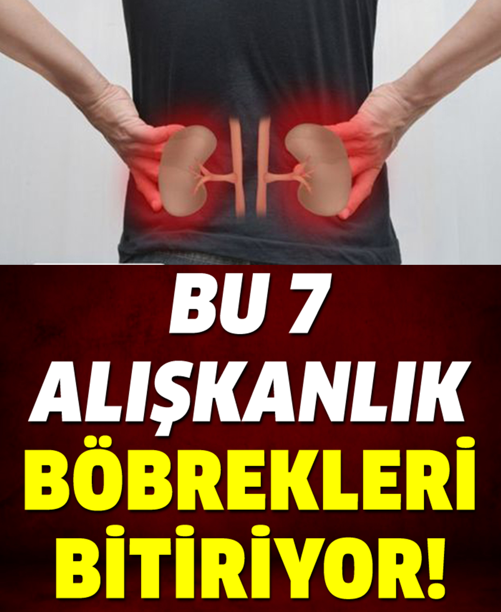 Bu 7 alışkanlık böbreklerinize zarar veriyor - 1