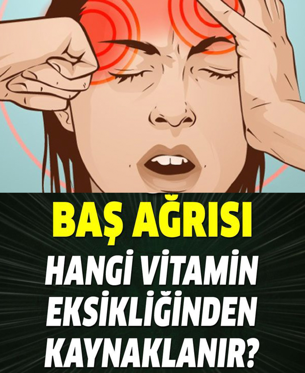 Baş Ağrısı Hangi Vitamin Eksikliğinin Belirtisi - 1