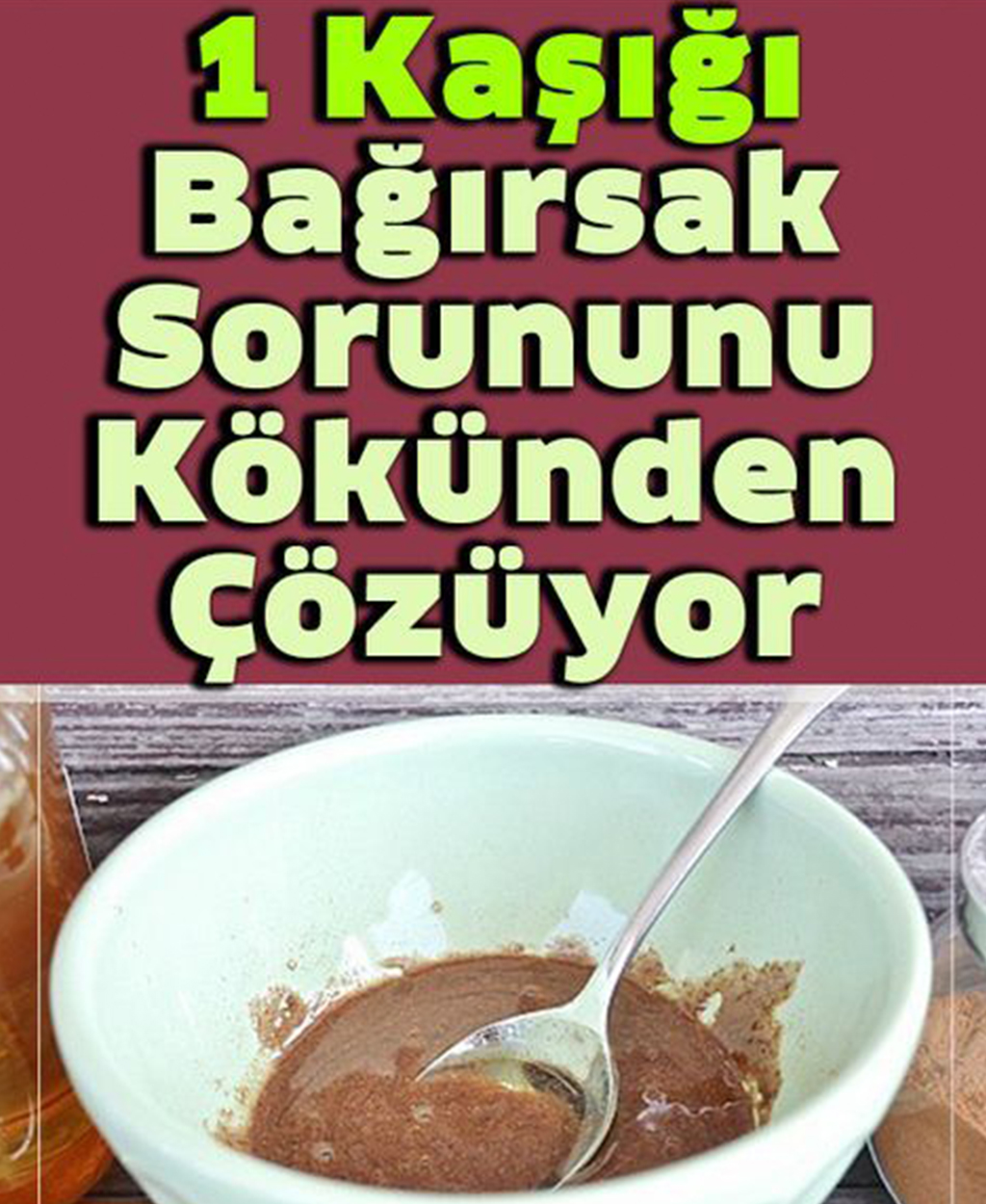 Bağırsak Sorununu Kökünden Çözüyor - 1