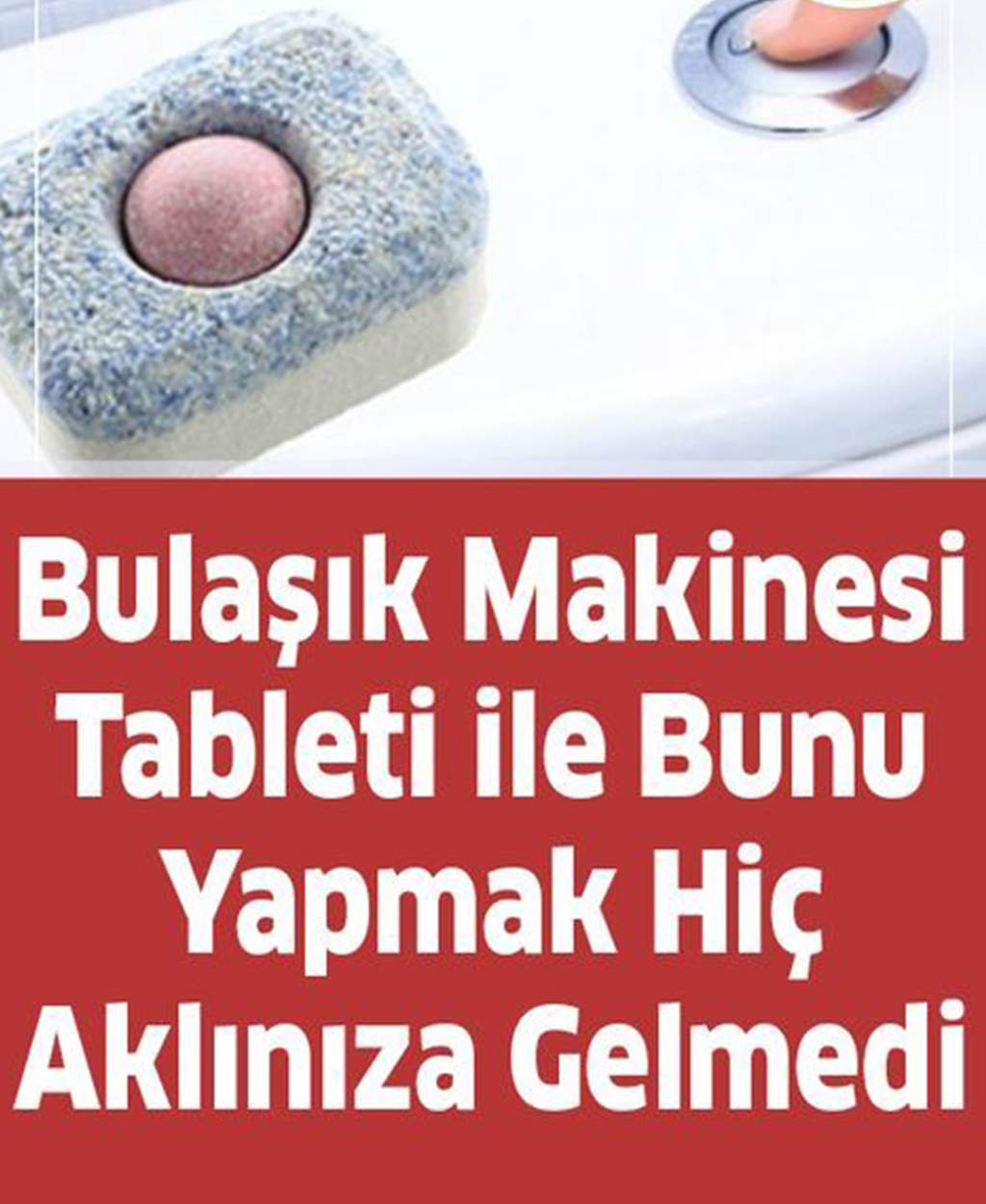 Bulaşık tabletinin inanılmaz kullanım alanları - 1