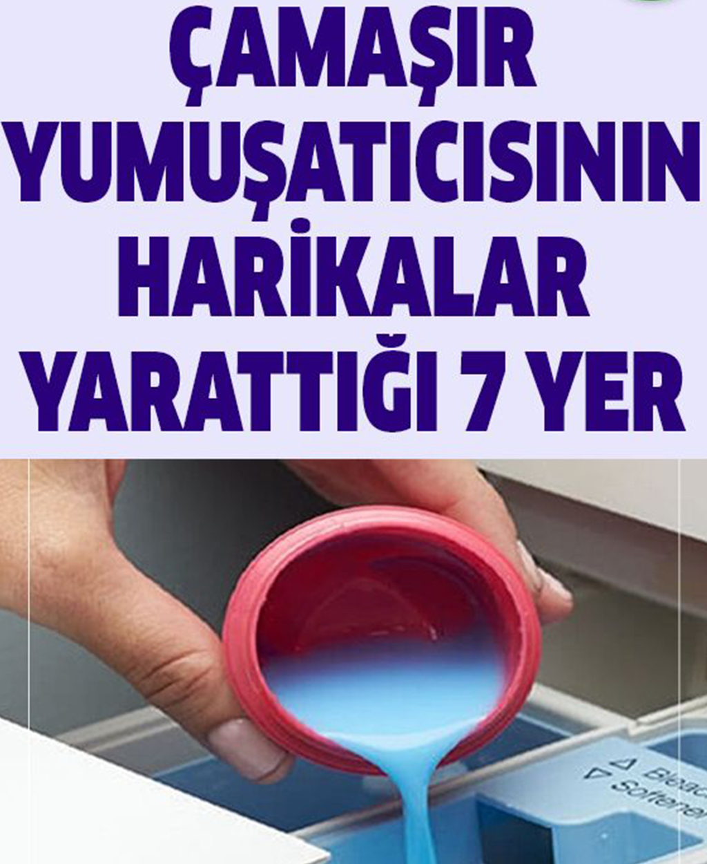 Yumuşatıcının çoklu kullanım alanları - 1