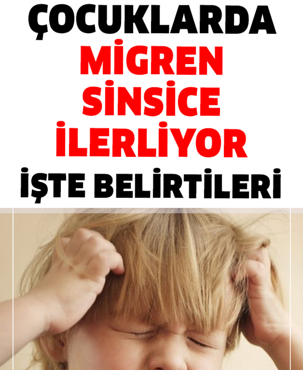 Çocuklarda Migren Belirtileri - 1