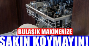 Bulaşık makinesinde asla yıkamamanız gereken 8 şey