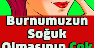 Burnumuzun Soğuk Olmasının Çok İlginç Bir Nedeni Varmış