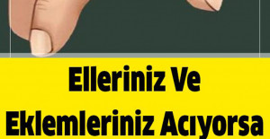 Elleriniz Ve Eklemleriniz Acıyorsa Bunu Bir Kere Yapın Ve Acıya Veda Edin