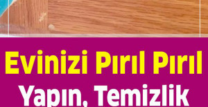 Evinizi pırıl pırıl yapacak olan temizlik yöntemi