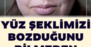 Yüz Şeklimizi Bozduğunu Bilmeden Hepimiz Bal Gibi Yiyoruz