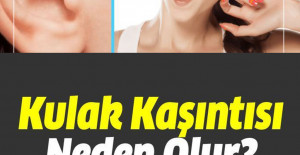 Kulak Kaşıntısı Neden Olur Nasıl Geçer