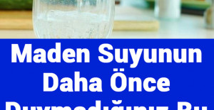 Maden Suyunun Daha Önce Duymadığınız Bu Faydasına Çok Şaşıracaksınız