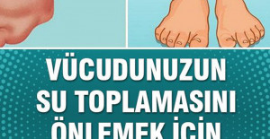 Vücudunuz Su Toplamasını Önlemek İçin Bu Uyarılara Dikkat