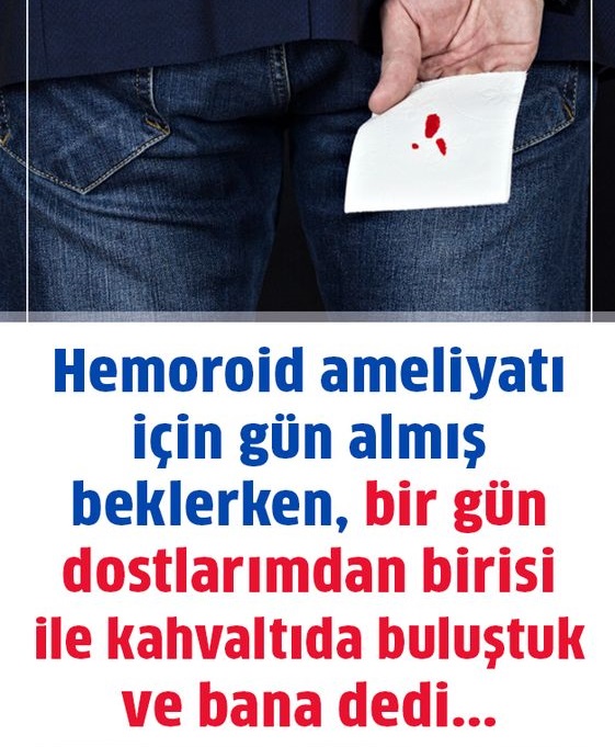 Hemoroid ameliyatı için gün almış beklerken - 1