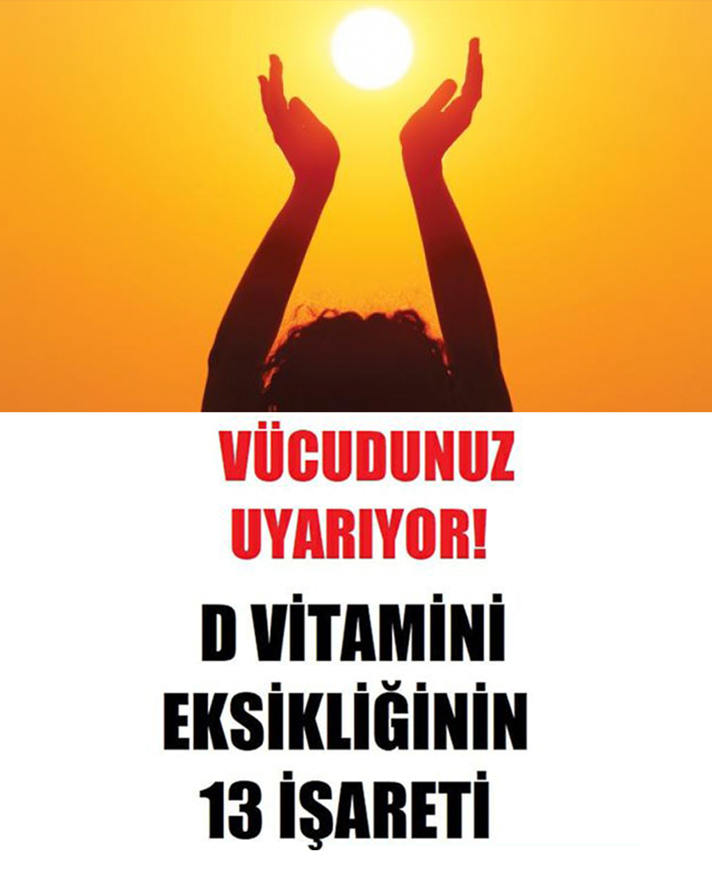  Vücudunuz Uyarıyor D Vitamini Eksikliğinin 13 Belirtisi - 1