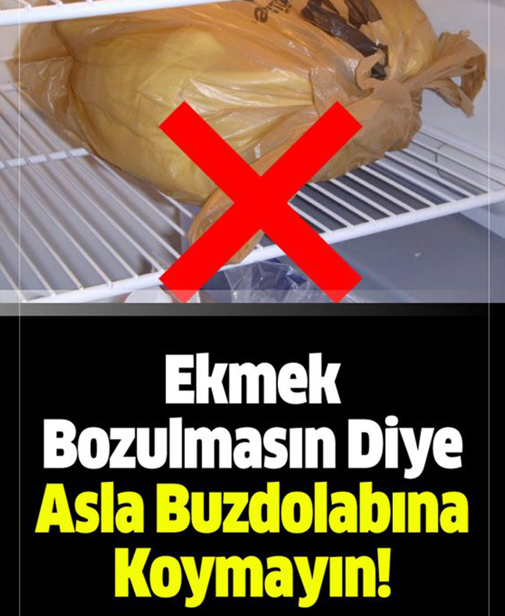 Ekmeklerinizi asla buzdolabına koymayın - 1