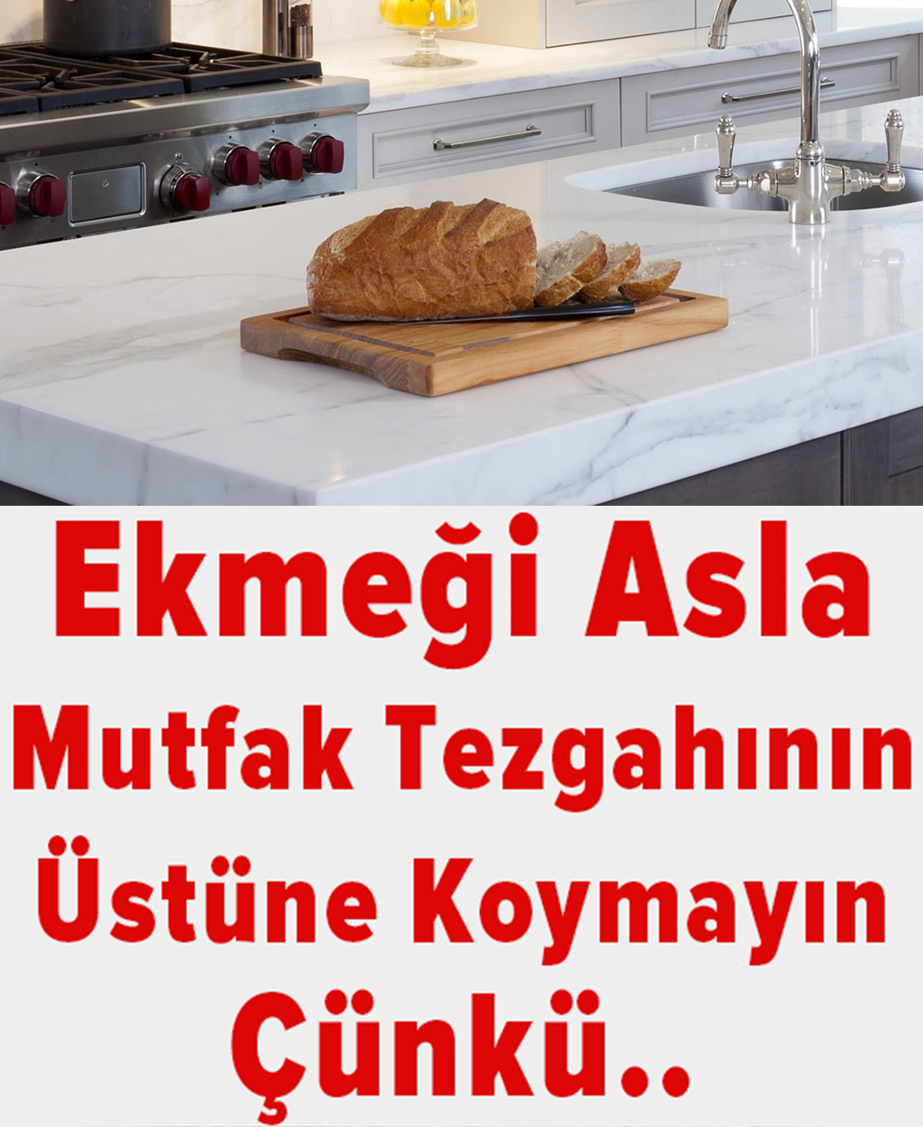 Ekmeği Mutfak Tezgahına Asla Koymayın - 1