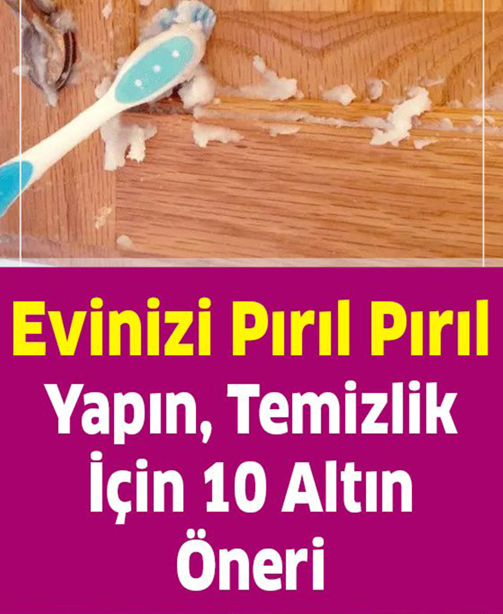 Evinizi pırıl pırıl yapacak olan temizlik yöntemi - 1