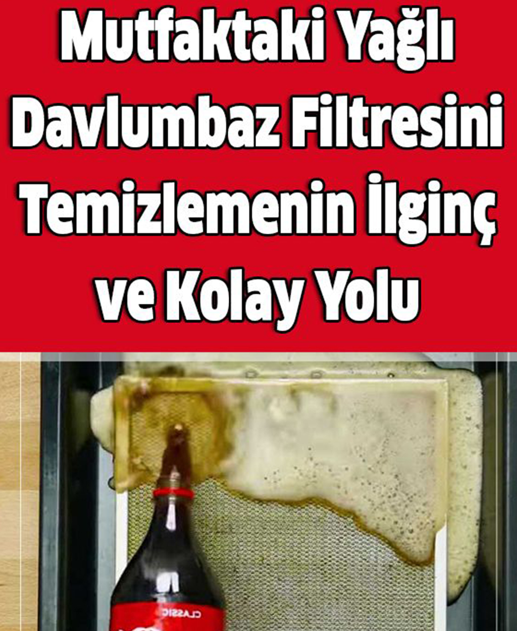 Mutfaktaki Yağlı Davlumbaz Filtresini Temizlemenin İlginç ve Kolay Yolu - 1