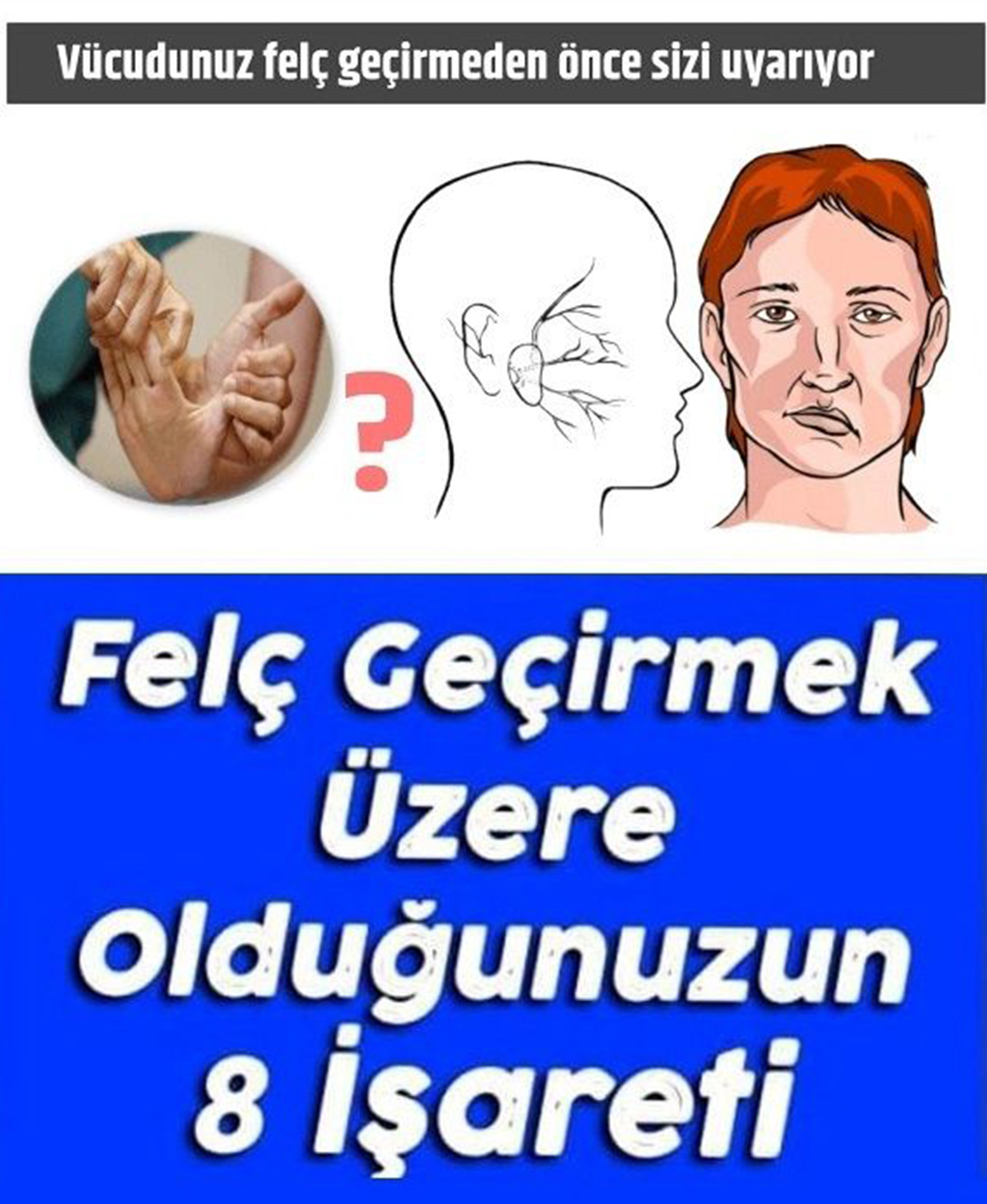 Felç Geçirmek Üzere Olduğunuzun 8 İşareti - 1