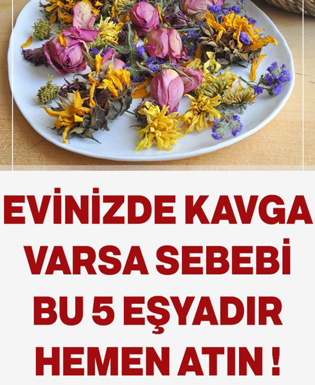 Evinizde kavga varsa bu beş eşyayı hemen atın - 1