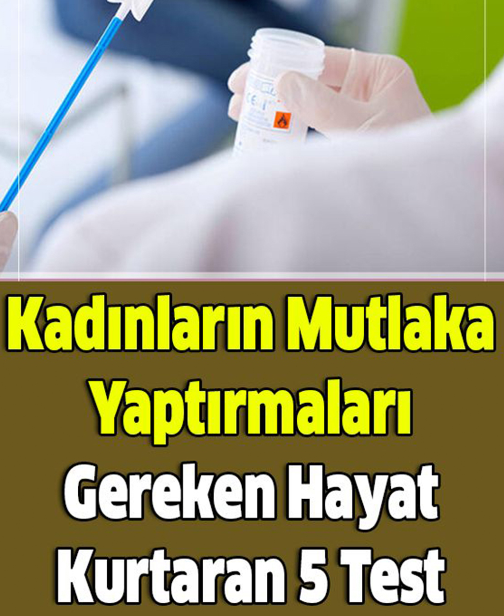 Kadınların Mutlaka Yaptırmaları Gereken Hayat Kurtaran 5 Test - 1