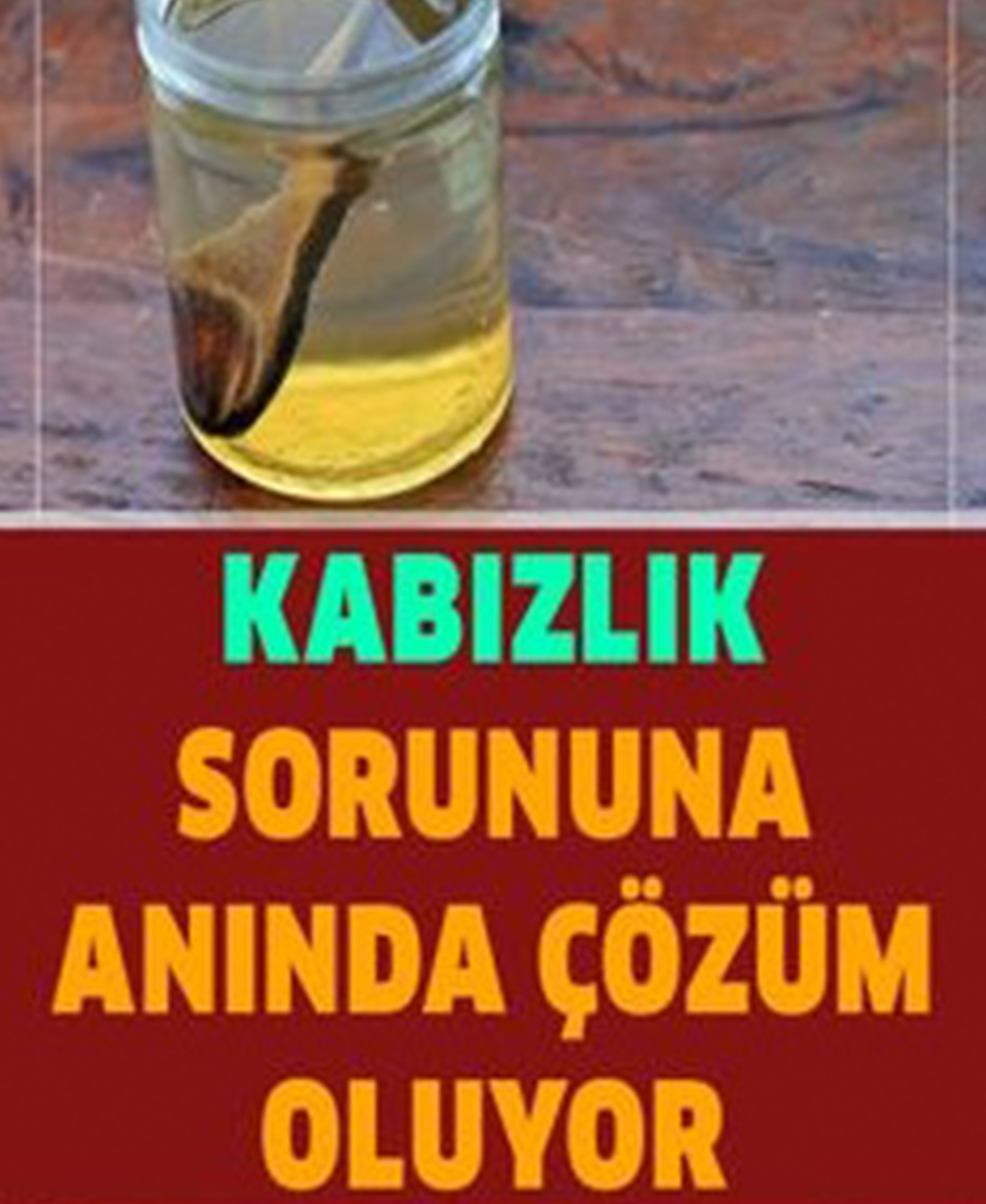 Kabızlık sorununa anında çözüm oluyor - 1