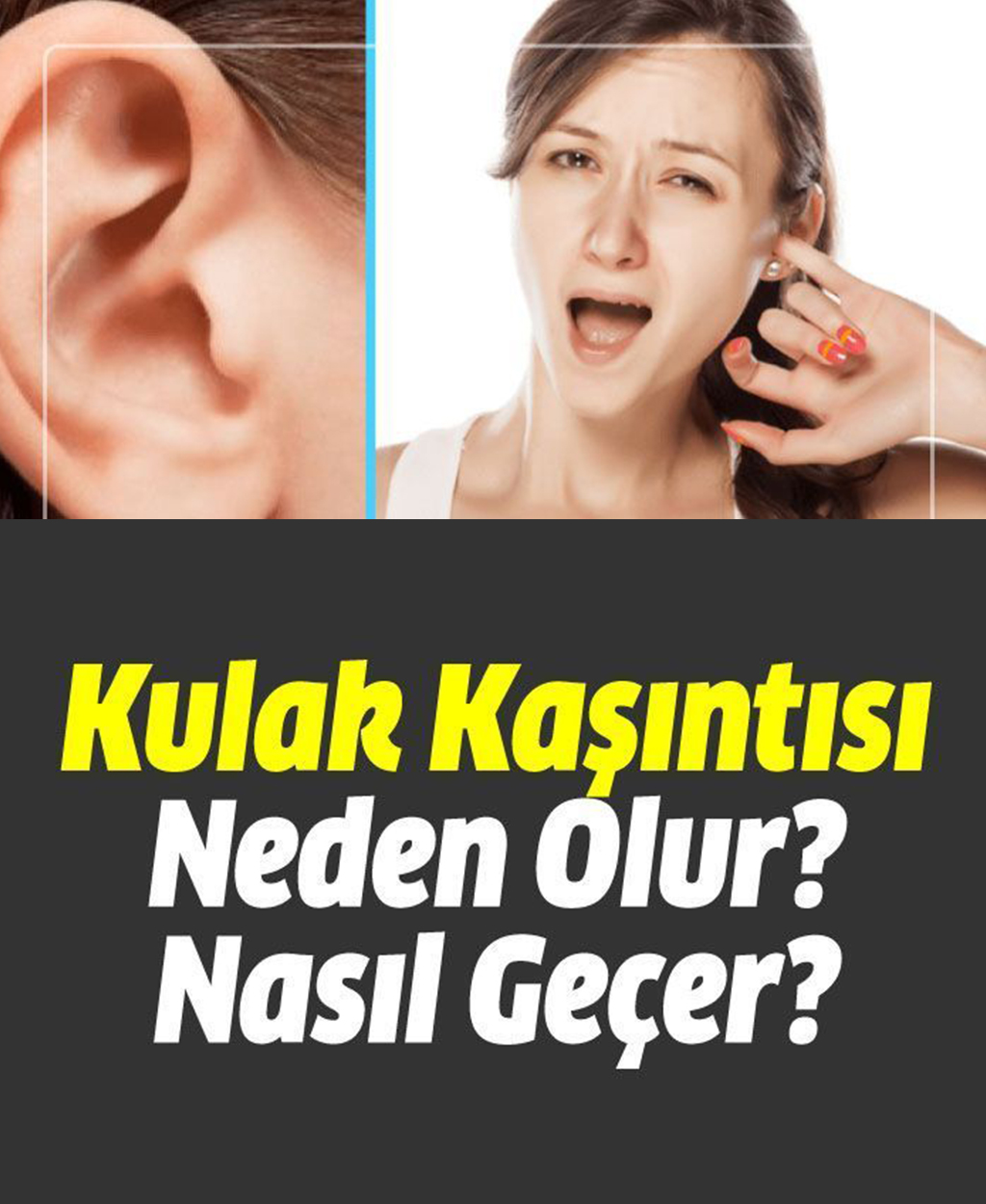 Kulak Kaşıntısı Neden Olur Nasıl Geçer - 1