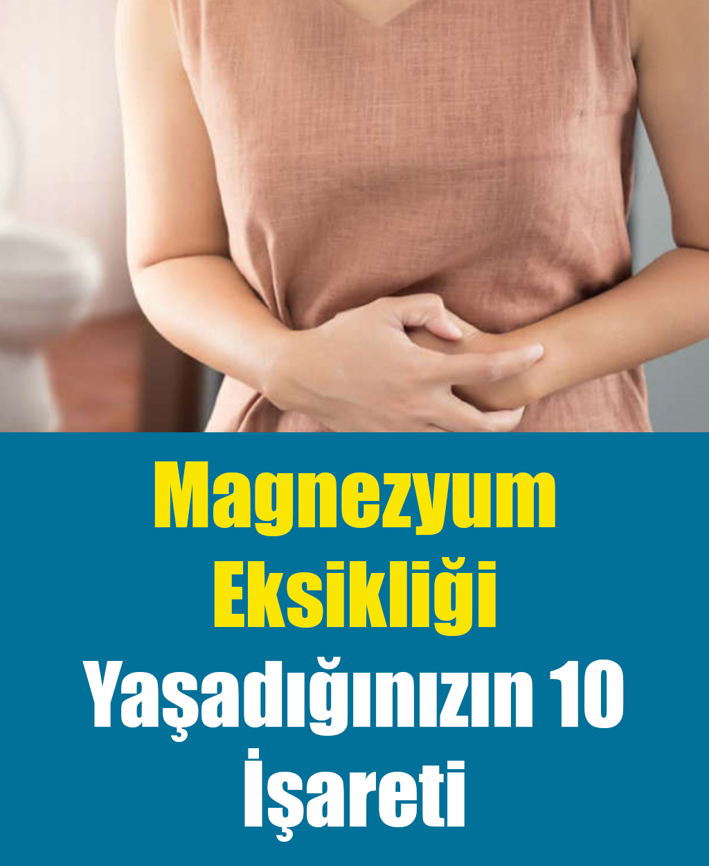 Magnezyum eksikliği yaşadığınızın 10 işareti - 1