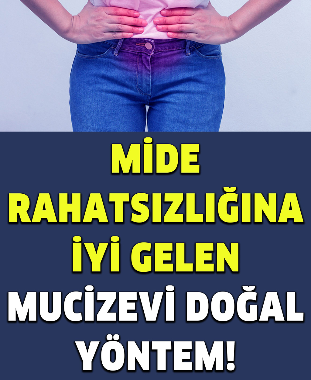 Mide Rahatsızlığına İyi Gelen Mucizevi Doğal Yöntem - 1