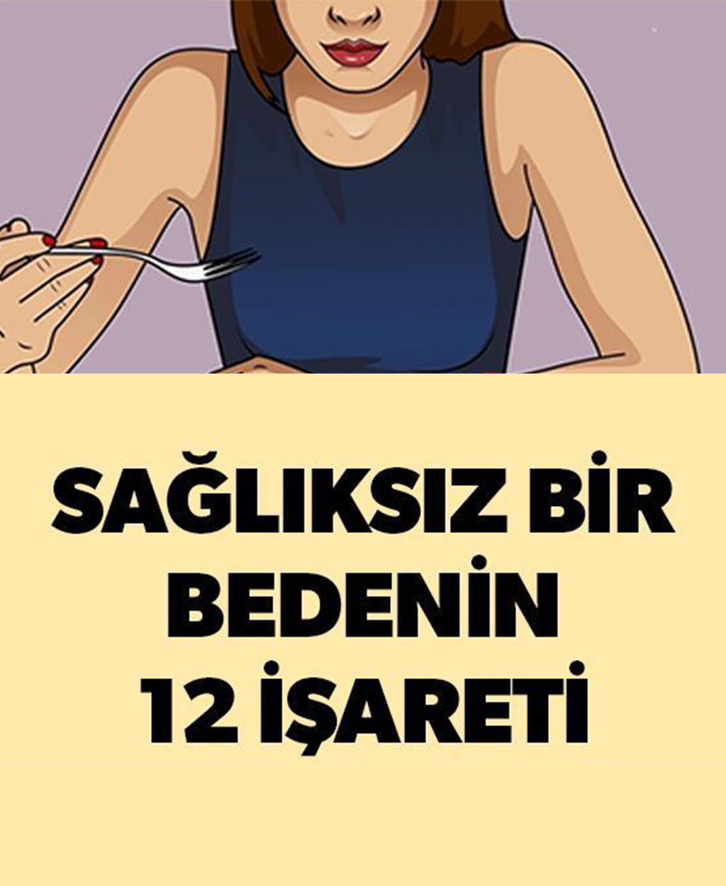 Bu 12 belirti varsa sağlıksız bir vücudunuz var demektir - 1