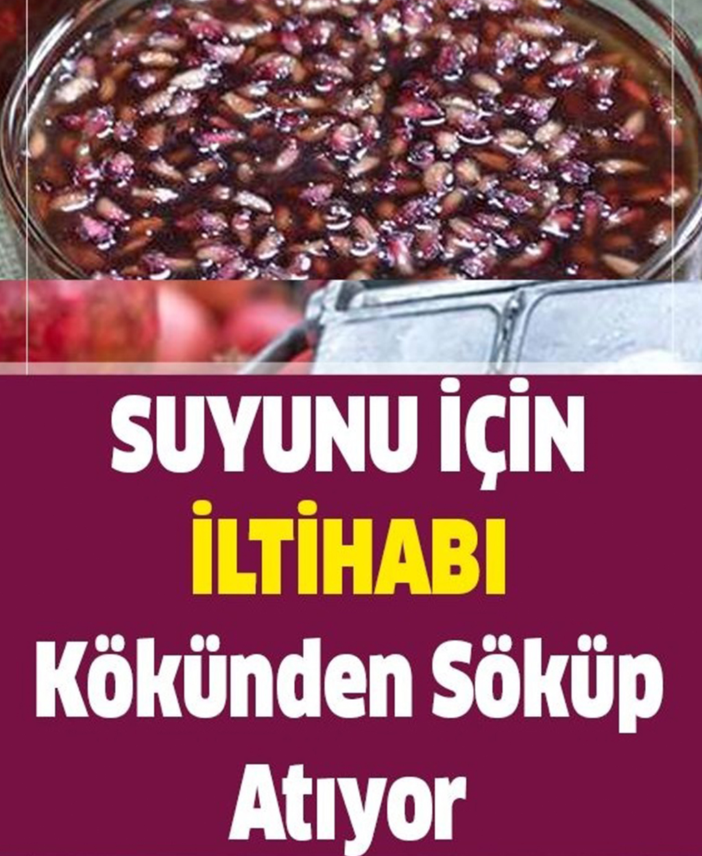 Suyunu için iltihabı kökünden söküp atıyor - 1