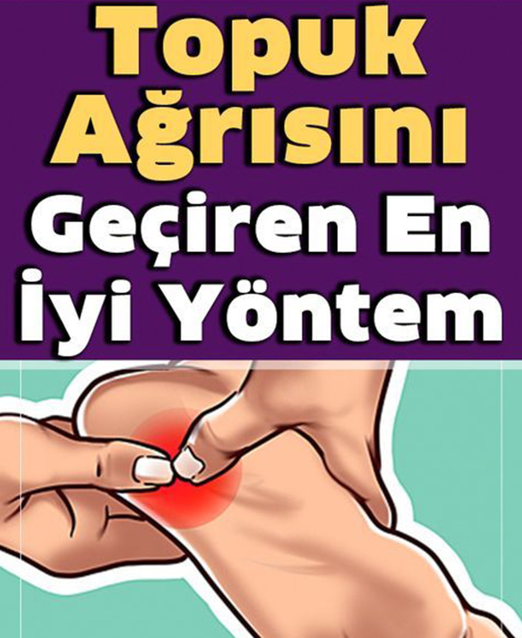 Topuk Ağrısını Geçiren En İyi Yöntem - 1