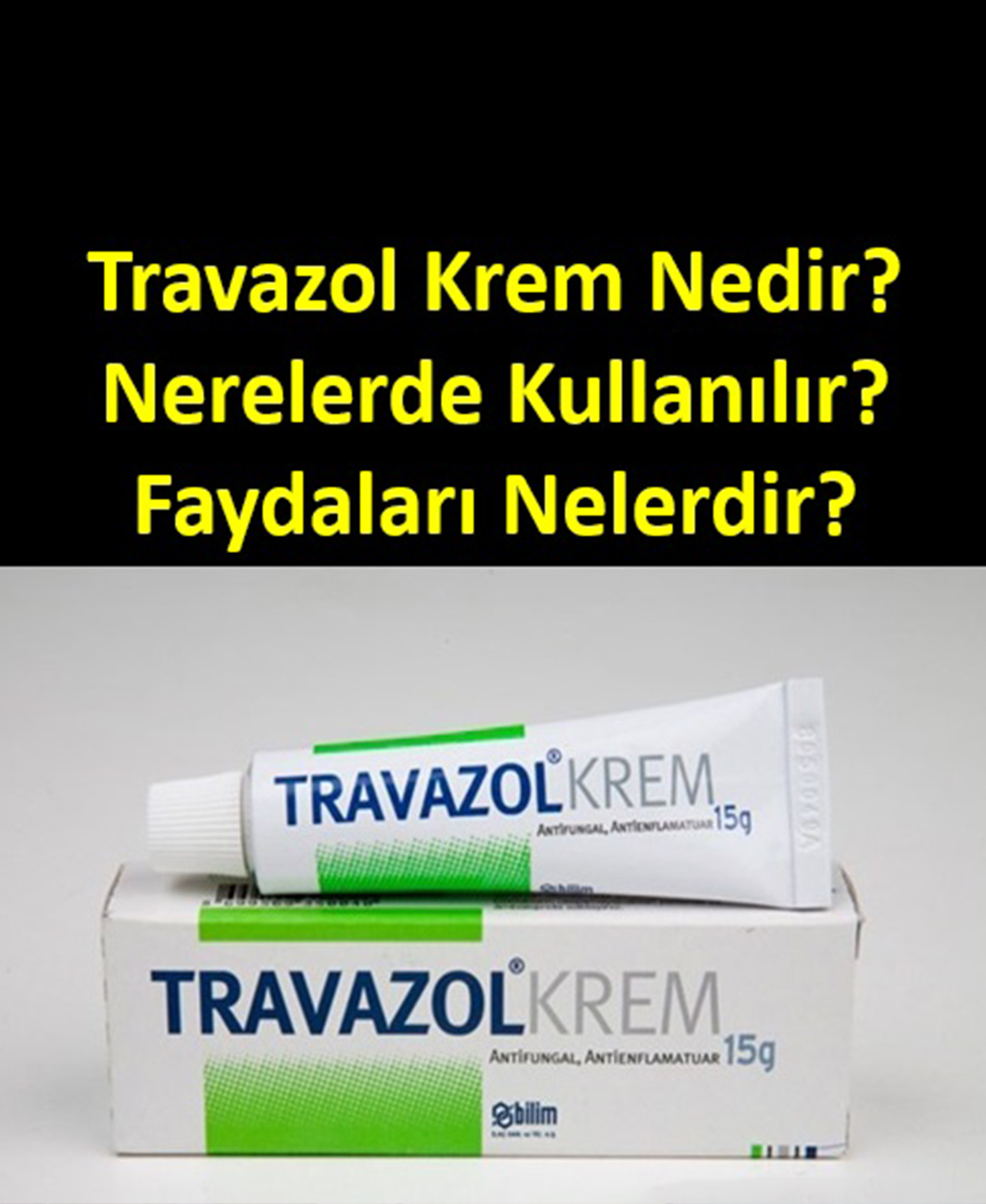 Travazol Krem Nedir? Faydaları Nelerdir? - 1